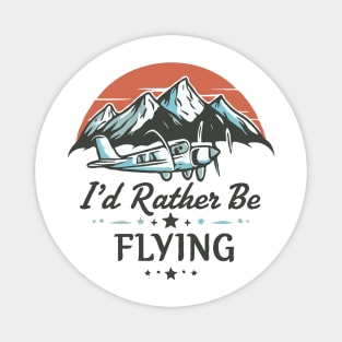 I'd Rather Be Flying. Snowy Aircraft Magnet